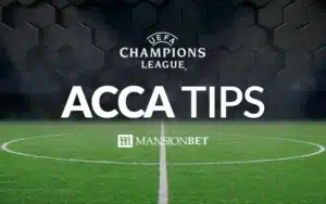 MansionBet - Champions League Acca Tips