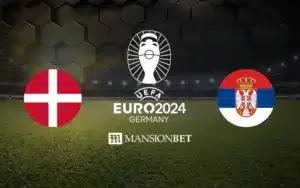 Mansionbet - Euro 2024 - Denmark vs Serbia