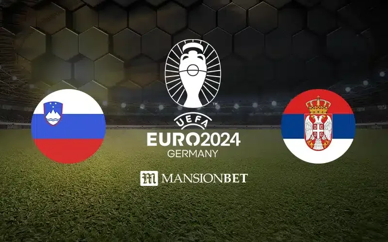 Mansionbet - Euro 2024 - Slovenia vs Serbia