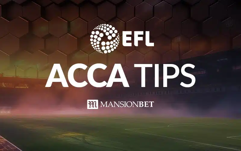 MansionBet - EFL Acca Tips