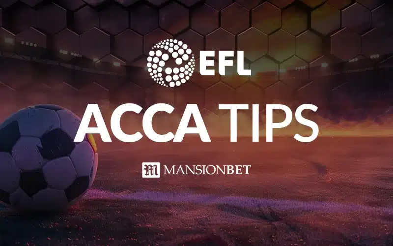 MansionBet - EFL Acca Tips